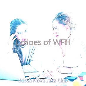 Echoes Of WFH album cover