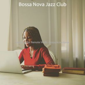 Backdrop For Remote Work - Bossa Nova Guitar album cover