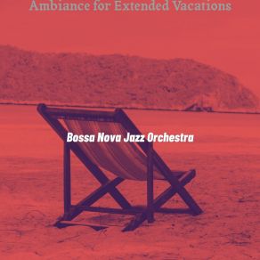 Ambiance For Extended Vacations album cover
