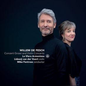Willem De Fesch - Concerti Grossi And Violin Concertos - Mike Fentross album cover