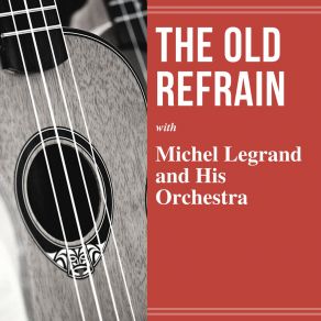 The Old Refrain album cover