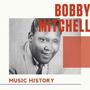 Bobby Mitchell - Music History album cover