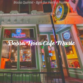 Bossa Quintet - Bgm For Feeling Positive album cover