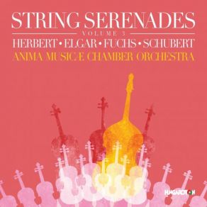 String Serenades, Vol. 3: Herbert, Elgar, Fuchs & Schubert album cover