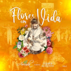 Flores Em Vida: Arruda Canta Cleber Augusto, Vol. 2 (Ao Vivo) album cover