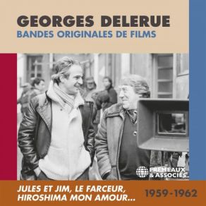 Jules Et Jim, Le Farceur, Hiroshima Mon Amour… (Bandes Originales De Films 1959-1962) (Original Soundtrack) album cover