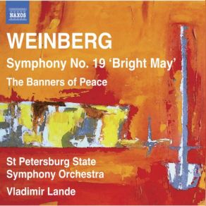 Weinberg: Symphony No. 19 ‘Bright May’ & The Banners Of Peace album cover