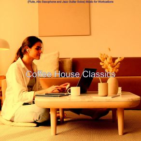 (Flute, Alto Saxophone And Jazz Guitar Solos) Music For Workcations album cover