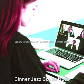 Urbane Brazilian Jazz - Ambiance For Remote Work album cover