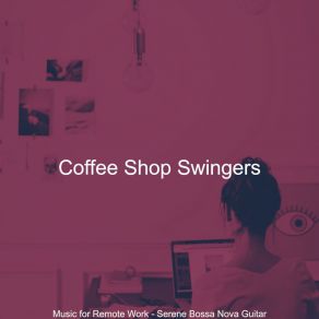 Music For Remote Work - Serene Bossa Nova Guitar album cover