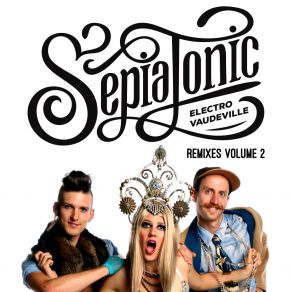 Sepiatonic Remixes Vol. 2 album cover