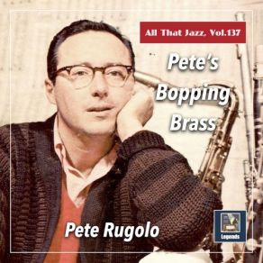 All That Jazz, Vol. 137: Pete's Bopping Brass album cover