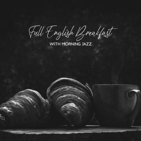 Full English Breakfast With Morning Jazz album cover