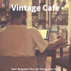 Warm Background Music For Working From Home album cover