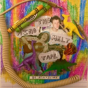 Rick & Scotty's Mind Melt Tape album cover