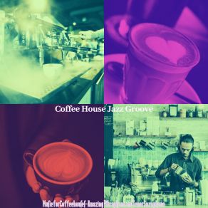 Music For Coffeehouses - Amazing Vibraphone And Tenor Saxophone album cover