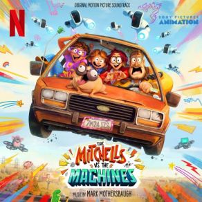 The Mitchells Vs The Machines (Original Soundtrack) album cover