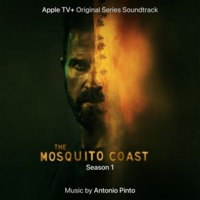The Mosquito Coast Season 1 (Original Series Score Soundtrack) album cover