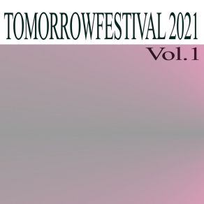 TOMORROWFESTIVAL 2021, Vol. 1 (Original Mix) album cover