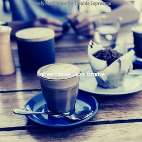 Lovely Ambiance For Double Espressos album cover