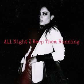 All Night I Keep Them Running album cover
