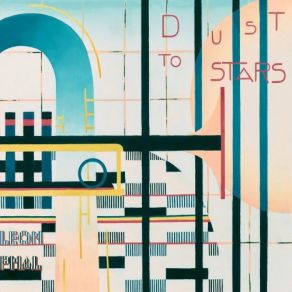 Dust To Stars album cover