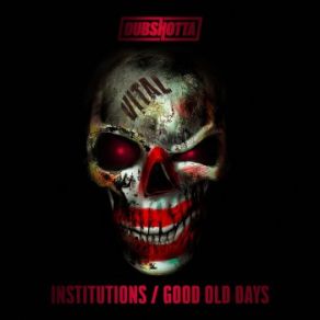 Institutions / Good Old Days (Maxi-Single) album cover