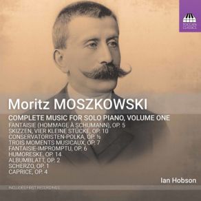 Moszkowski: Complete Music For Solo Piano, Vol. 1 album cover