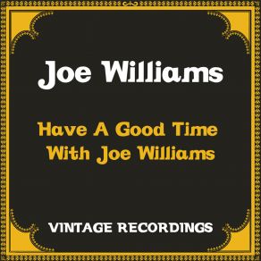 Have A Good Time With Joe Williams (Hq Remastered) album cover