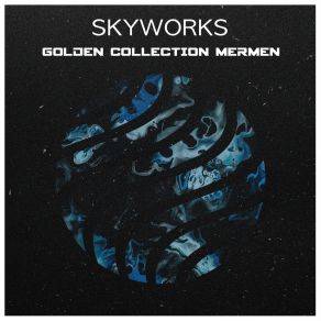 Skyworks Golden Collection Mermen album cover