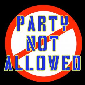 Party Not Allowed album cover