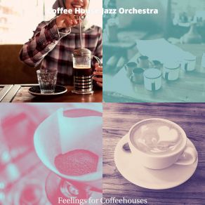 Feelings For Coffeehouses album cover