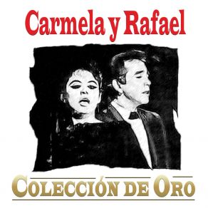 Carmela Y Rafael- Colección De Oro album cover