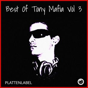 Best Of Tony Mafia Vol 3 album cover