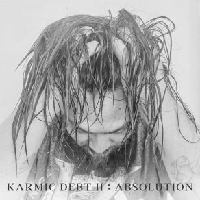 Karmic Debt 2: Absolution album cover