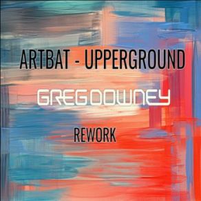 Upperground (Greg Downey Rework) (Single) album cover
