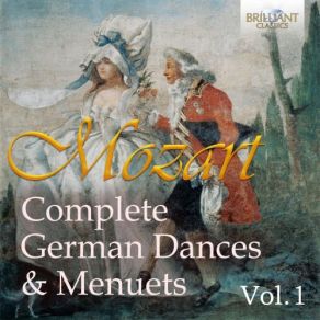Mozart: Complete German Dances & Menuets, Vol. 1 (CD1) album cover