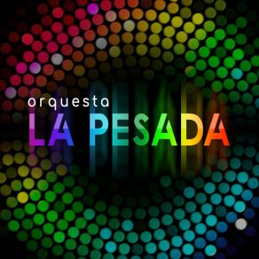 Orquesta La Pesada, Vol. 2 album cover