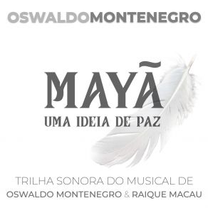 Mayã: Uma Ideia De Paz (Trilha Sonora Do Musical) album cover