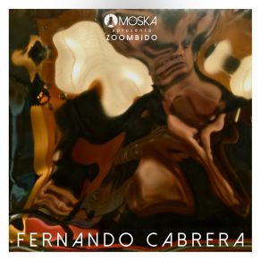 Moska Apresenta Zoombido: Fernando Cabrera album cover