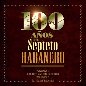 100 Años Del Septeto Habanero: Éxitos De Siempre, Vol 2. album cover