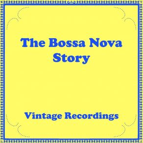 The Bossa Nova Story (Hq Remastered) album cover