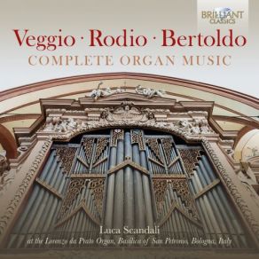Veggio, Rodio, Bertoldo: Complete Organ Music album cover