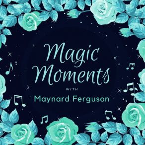 Magic Moments With Maynard Ferguson album cover