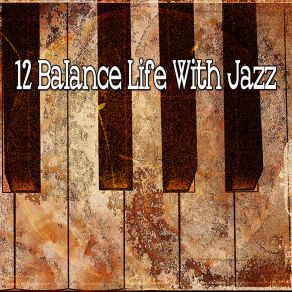 12 Balance Life With Jazz album cover