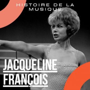 Jacqueline François - Histoire De La Musique album cover