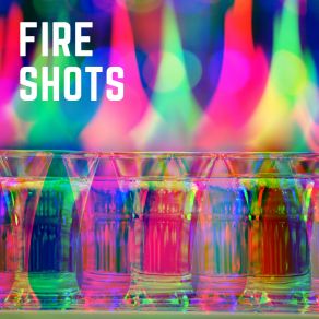 Fire Shot album cover