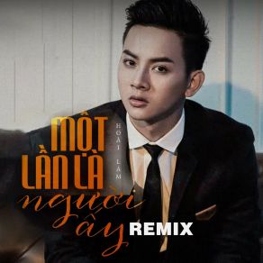 Một Lần Là Người Ấy (Remix) album cover