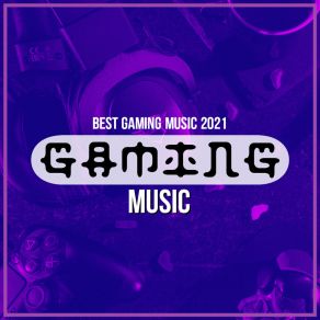 Best Gaming Music 2021 album cover