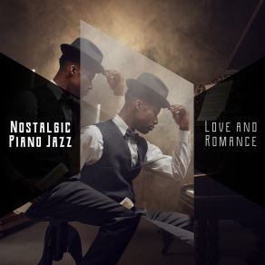 Nostalgic Piano Jazz: Love And Romance album cover